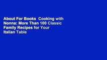 About For Books  Cooking with Nonna: More Than 100 Classic Family Recipes for Your Italian Table