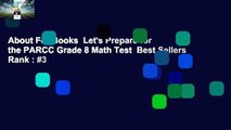 About For Books  Let's Prepare for the PARCC Grade 8 Math Test  Best Sellers Rank : #3