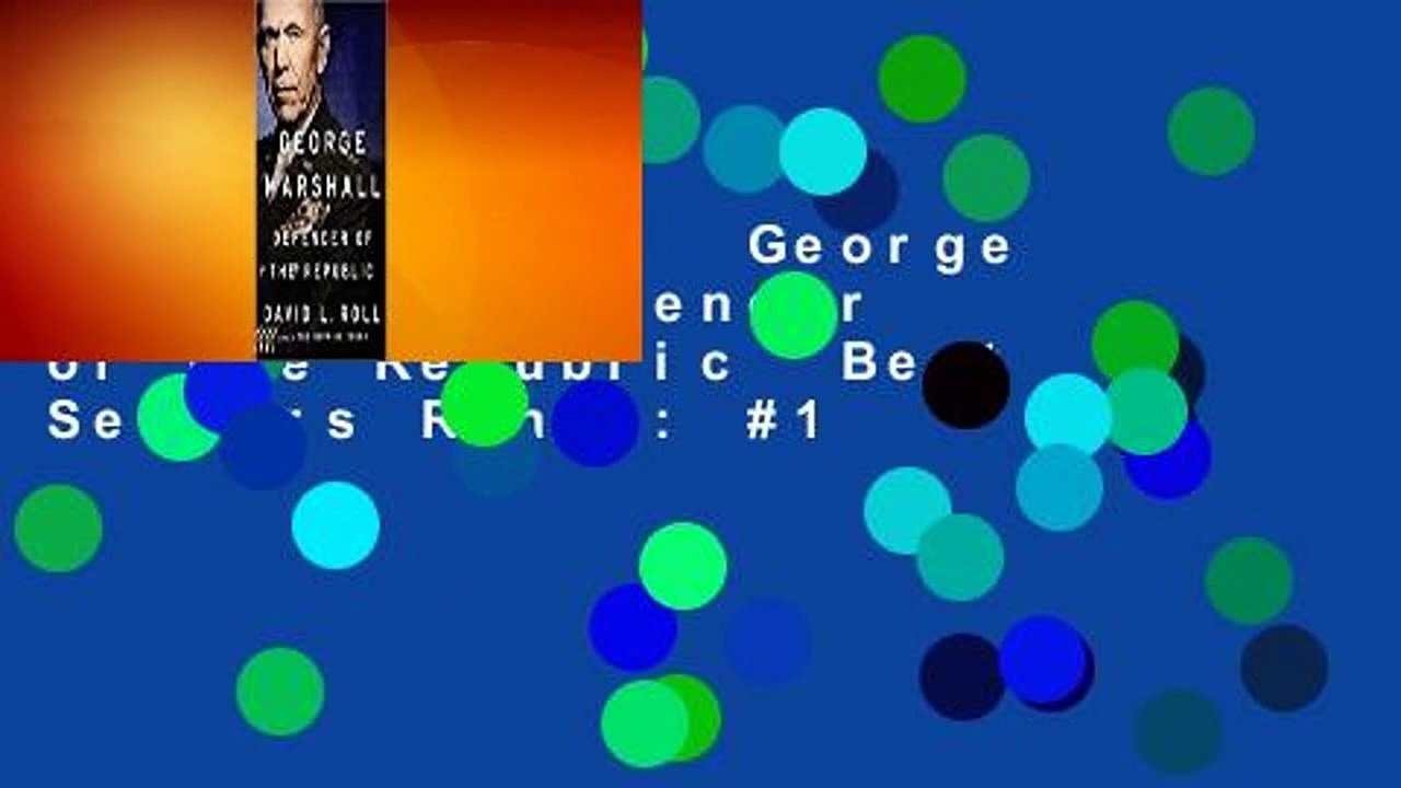 Full version  George Marshall: Defender of the Republic  Best Sellers Rank : #1