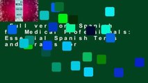 Full version  Spanish for Medical Professionals: Essential Spanish Terms and Phrases for
