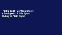 Full E-book  Confessions of a Sociopath: A Life Spent Hiding in Plain Sight  Best Sellers Rank :