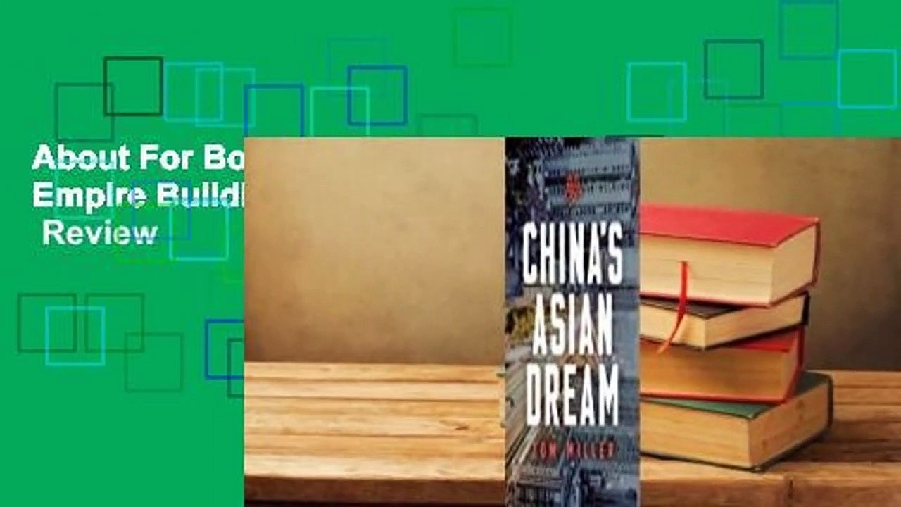 About For Books  China's Asian Dream: Empire Building along the New Silk Road  Review