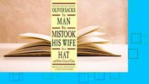 [Read] The Man Who Mistook His Wife for a Hat and Other Clinical Tales  For Kindle