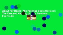 About For Books  The Feelings Book (Revised): The Care and Keeping of Your Emotions  For Kindle