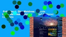 Full E-book  Dive Maldives: A Guide to the Maldives Archipelago (Atoll Editions) Complete