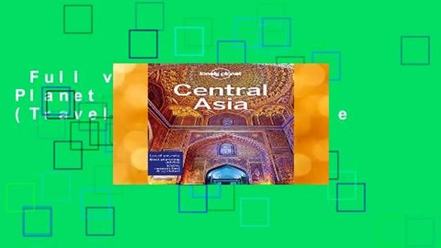Full version Lonely Planet Central Asia (Travel Guide) Complete