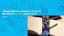[Read] Wisteria Witches (Wisteria Witches #1)  Best Sellers Rank : #5