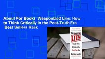 About For Books  Weaponized Lies: How to Think Critically in the Post-Truth Era  Best Sellers Rank