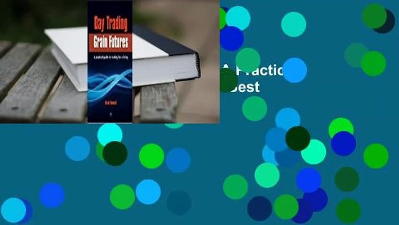 Day Trading Grain Futures: A Practical Guide to Trading for a Living  Best Sellers Rank : #5