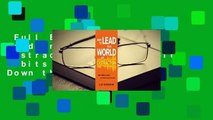 Full E-book  How to Lead in a World of Distraction: Four Simple Habits for Turning Down the