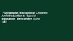 Full version  Exceptional Children: An Introduction to Special Education  Best Sellers Rank : #2