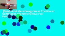 [Read] Adult-Gerontology Nurse Practitioner Certification Intensive Review: Fast Facts and
