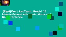 [Read] Don t Just Teach...Reach!: 25 Ideas to Connect with Hearts, Minds, and Souls  For Kindle