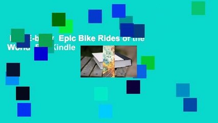 Full E-book  Epic Bike Rides of the World  For Kindle