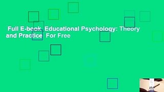 Full E-book  Educational Psychology: Theory and Practice  For Free