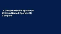 A Unicorn Named Sparkle (A Unicorn Named Sparkle #1) Complete