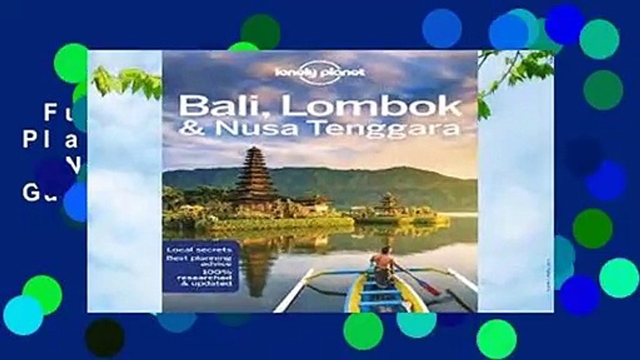 Full version  Lonely Planet Bali, Lombok   Nusa Tenggara (Travel Guide)  For Free