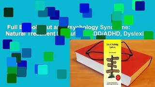 Full E-book  Gut and Psychology Syndrome: Natural Treatment for Autism, ADD/ADHD, Dyslexia,