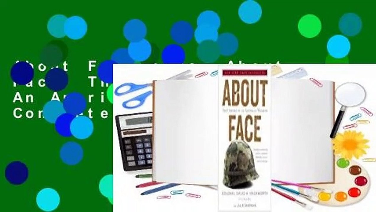 About For Books  About Face: The Odyssey Of An American Warrior Complete