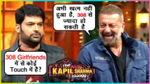 Kapil Sharma MAKES FUN Of Sanjay Dutt, Talks About His 308 GIRLFRIENDS | The Kapil Sharma Show