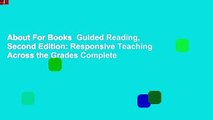 About For Books  Guided Reading, Second Edition: Responsive Teaching Across the Grades Complete
