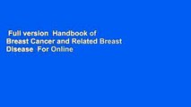 Full version  Handbook of Breast Cancer and Related Breast Disease  For Online