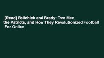 [Read] Belichick and Brady: Two Men, the Patriots, and How They Revolutionized Football  For Online