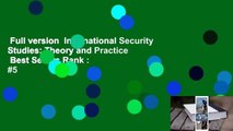 Full version  International Security Studies: Theory and Practice  Best Sellers Rank : #5