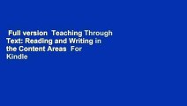 Full version  Teaching Through Text: Reading and Writing in the Content Areas  For Kindle
