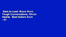 Dare to Lead: Brave Work. Tough Conversations. Whole Hearts.  Best Sellers Rank : #3