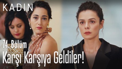 Bahar ile Kısmet karşı karşıya geliyor! - Kadın 74. Bölüm