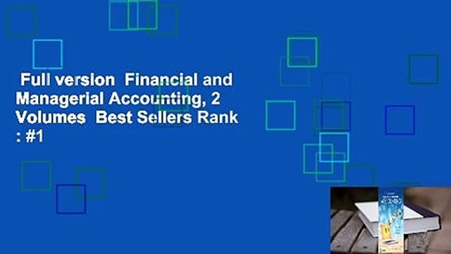 Full version Financial and Managerial Accounting, 2 Volumes Best Sellers Rank : #1