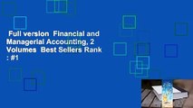 Full version  Financial and Managerial Accounting, 2 Volumes  Best Sellers Rank : #1