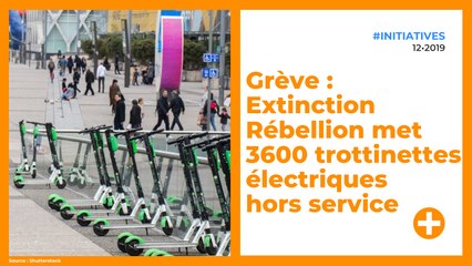 Grève : Extinction Rébellion met 3600 trottinettes électriques hors service