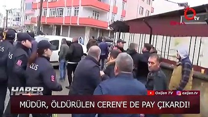 MÜDÜR, ÖLDÜRÜLEN CEREN'E DE PAY ÇIKARDI!