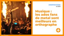 Musique : les ados fans de metal sont meilleurs en orthographe