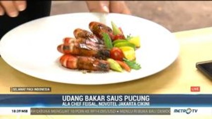 Cooking with Chef Feisal: Udang Bakar Saus Pucung & Lemongrass Panna Cotta