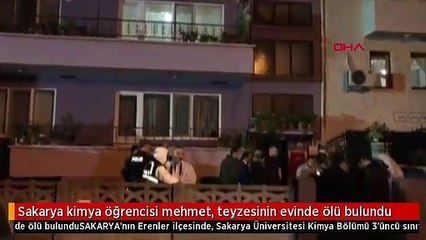 Sakarya kimya öğrencisi mehmet, teyzesinin evinde ölü bulundu