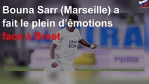 Bouna Sarr (Marseille) a fait le plein d’émotions face à Brest