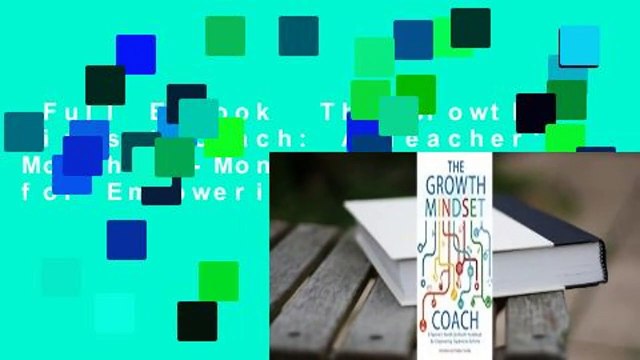 Full E-book The Growth Mindset Coach: A Teacher's Month-by-Month Handbook for Empowering