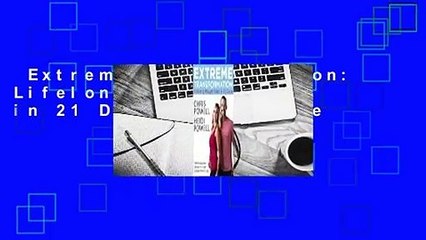 Extreme Transformation: Lifelong Weight Loss in 21 Days  For Kindle