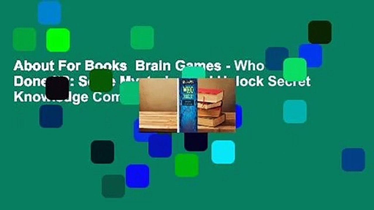 About For Books  Brain Games - Who Done It?: Solve Mysteries and Unlock Secret Knowledge Complete