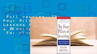 Full version  The Four Pillars of Investing: Lessons for Building a Winning Portfolio  For Kindle