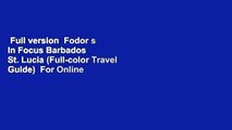 Full version  Fodor s In Focus Barbados   St. Lucia (Full-color Travel Guide)  For Online