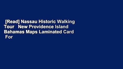 [Read] Nassau Historic Walking Tour   New Providence Island Bahamas Maps Laminated Card  For