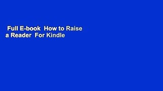 Full E-book  How to Raise a Reader  For Kindle