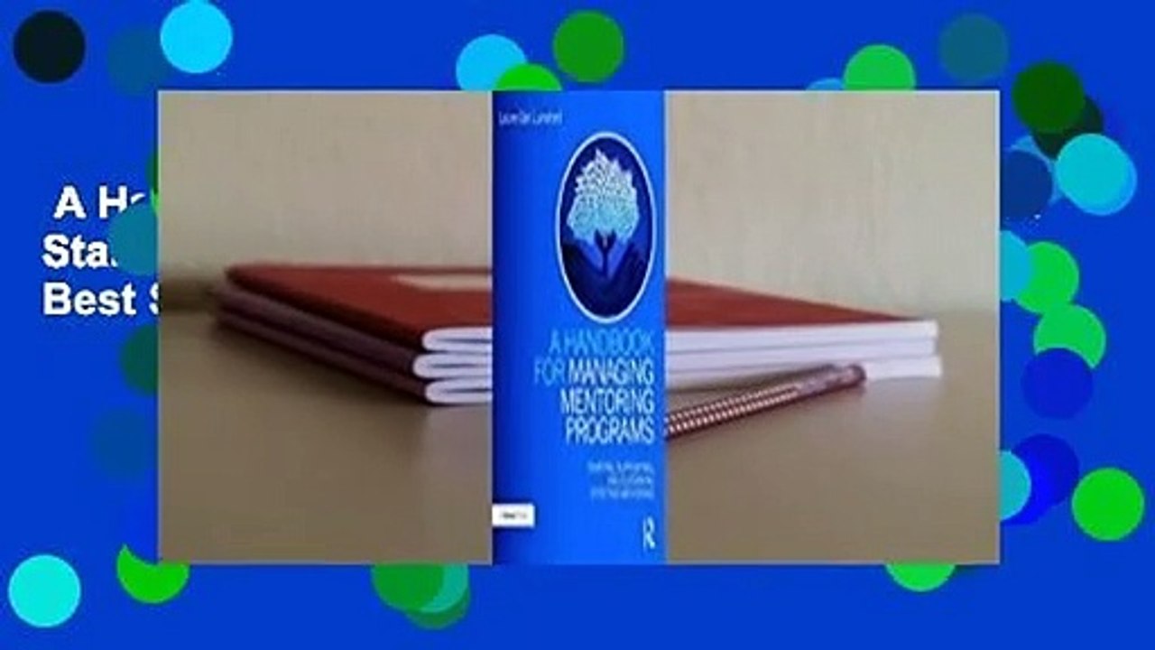 A Handbook for Managing Mentoring Programs: Starting, Supporting and Sustaining  Best Sellers