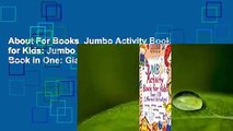 About For Books  Jumbo Activity Book for Kids: Jumbo Coloring Book and Activity Book in One: Giant