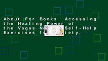 About For Books  Accessing the Healing Power of the Vagus Nerve: Self-Help Exercises for Anxiety,