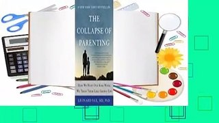 About For Books  The Collapse of Parenting: How We Hurt Our Kids When We Treat Them Like